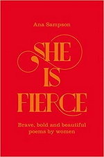 She Is Fierce, edited by Ana Sampson (Macmillan)
